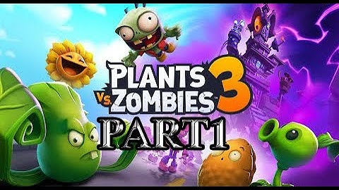PLANT vs. ZOMBIEs3 - GAMEPLAY WALKTHROUGH PART1 NEW PLANTS, NEW ZOMBIE GRAPHICS, DEVOUR TOWER ATTACK