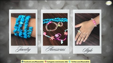 DIY BEADS JEWELLERY IDEAS | TUTURIOL | bracelet making || MAAMA KIDS