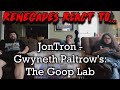 Renegades React to... @JonTronShow - Gwyneth Paltrow's: The Goop Lab