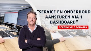 Service En Onderhoud Aansturen Via Één Dashboard Schenkeveld Tomaten Vertelt