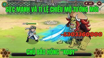 HUYỀN THOẠI HẢI TẶC - VỊ TƯỚNG KOBY 1 NỘ END GAME VÀ CŨNG LÀ VỊ TƯỚNG DỄ BỊ BẮT BÀI COUTER NHẤT GAME