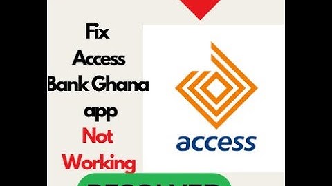 "Fix Access Bank Ghana App Not Working / Not Opening Issue on Android | Troubleshooting Guide"