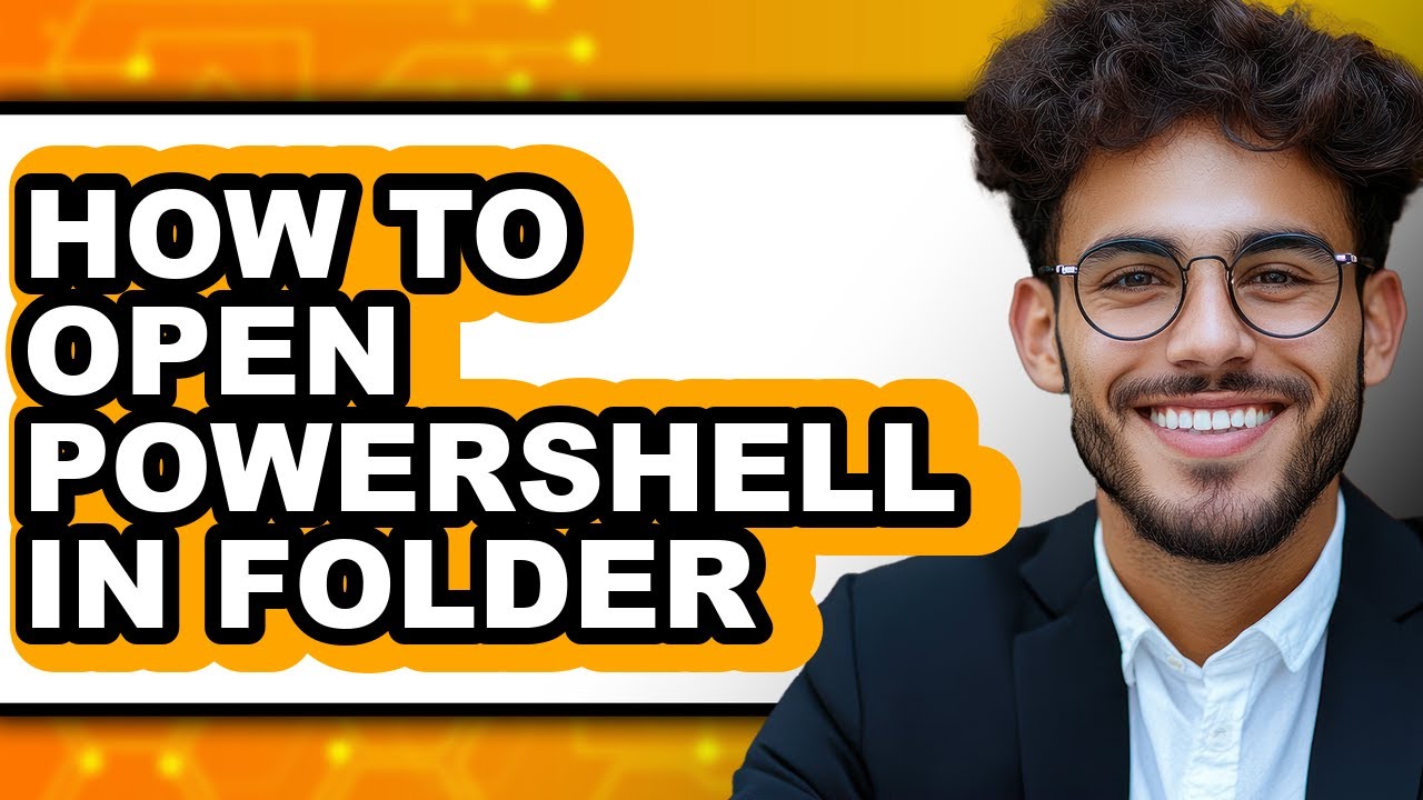 How to Open Powershell in Folder - Full Guide