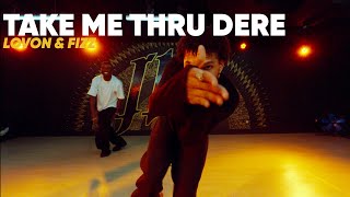 "Take Me Thru Dere" - Intermediate Choreography | Lovon & Fizz