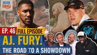 TYSON FURY VS ANTHONY JOSHUA IN THE WAITING! | Inside The Ring | EP.46