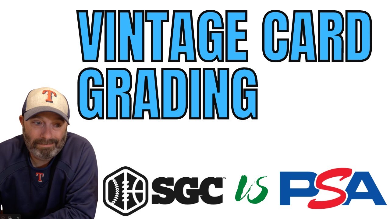 PSA or SGC for GRADING Vintage Cards