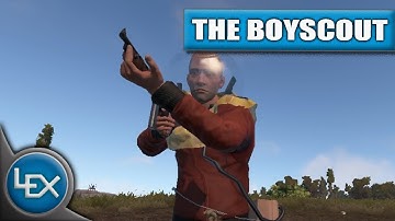 💎Rust Experimental - Lex Play Ep 9: THE BOYSCOUT (Rust Gameplay)