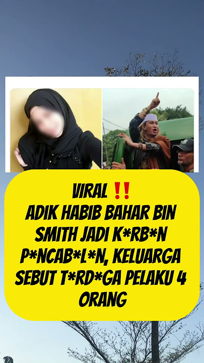 Adik habib bahar bin smith jadi korb*n penc*b*lan #beritaterkini  #habibbaharbinalibinsmith