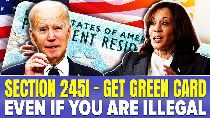 SECTION 245I - GET GREEN CARD EVEN IF YOU ARE ILLEGAL - US IMMIGRATION - DayDayNews