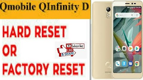 Qmobile Infinity D Hard Reset Without Pc And Box