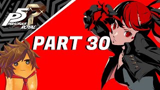 Persona 5 Royal | Part 30