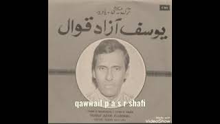 Yusuf Azad Qawali Suno Aye Momino Ye Waqya Quran Mein Aaya Hai yusuf Azad