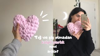 How to knit a heart pillow without hooks and needles?