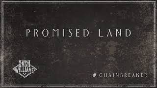 Video thumbnail of "Zach Williams - Promised Land (Official Audio)"