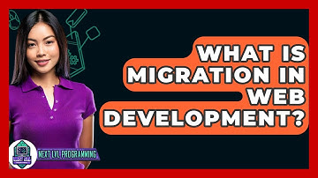 What Is Migration In Web Development? - Next LVL Programming