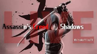#gaming Assassins Creed : Shadows  | LIVE | TALKING🔴 @WhiteMuffinsTV
