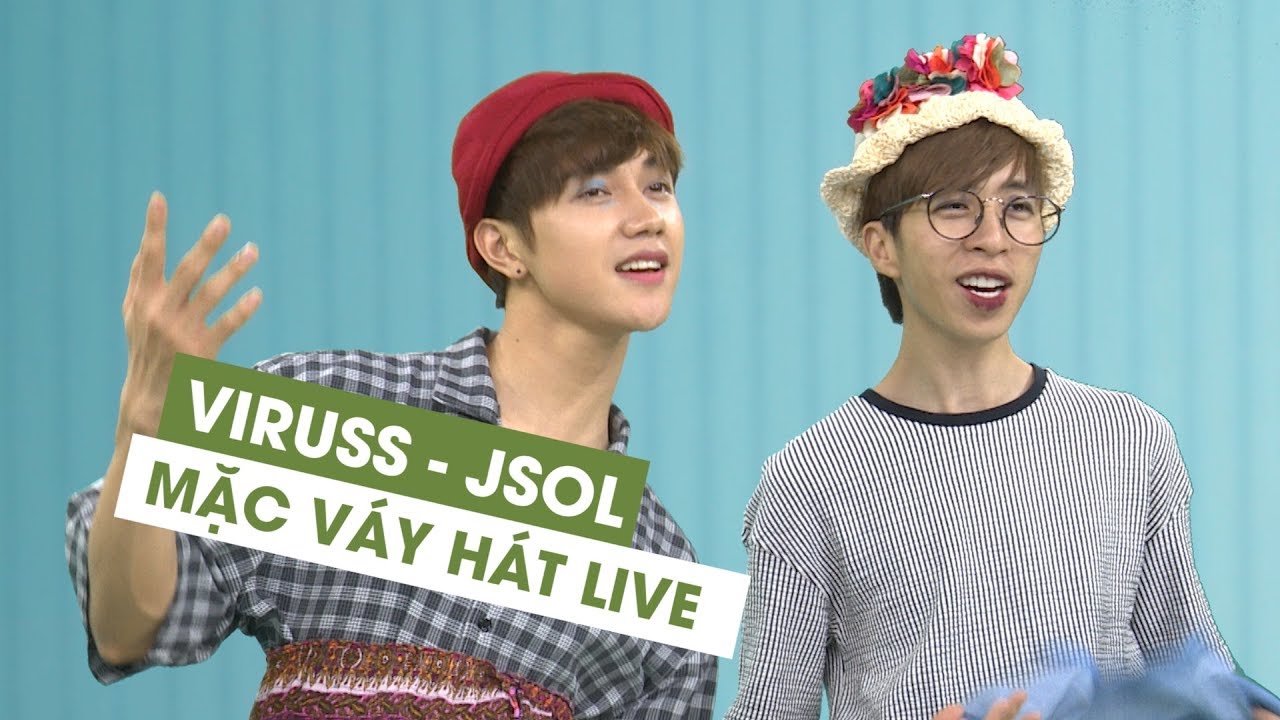 Nói là làm, ViruSs cùng Jsol mặc váy hát live Giá như em nhìn lại mừng MV lọt Trending YouTube