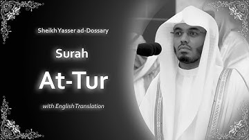 At Tur | سورة الطور | Sheikh Yasser al Dosari | English Translation | الشيخ ياسر الدوسري