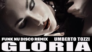 Umberto Tozzi - Gloria (Funk Nu Disco Remix)