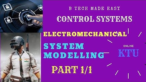 Electromechanical system Modelling /Control Systems: Module 1:by Dinu A G