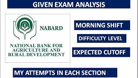 NABARD GRADE A SELF GIVEN EXAM ANALYSIS | DIFFICULTY LEVEL | EXPECTED CUTOFF | SECTIONAL CUTOFF ?