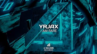 YrJaX - I Am Rare (OUT NOW!)