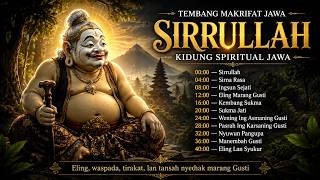 Tembang Makrifat Jawa Sirrullah | Kidung Spiritual Jawa Eling Marang Gusti & Sirna Rasa