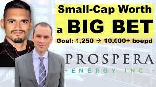 Prospera Energy: Small-cap Worth a BIG BET (Investment Thesis Overview)
