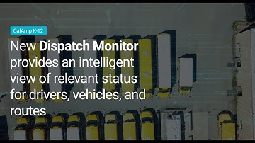 CalAmp Dispatch Monitor - K-12 School Bus Transportation