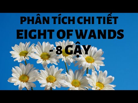 Video: 8 of Wands có nghĩa là gì?