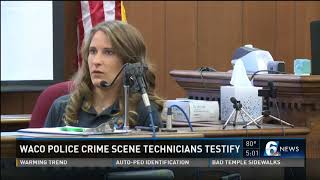 Waco police crime scene technicians testify