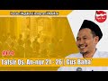 🔴 Gus Baha : Tafsir Qs. An-nur 21 - 26
