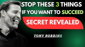 Stop These 3 Things If You Want To Succeed | Tony Robbins Motivation (Full Speech)