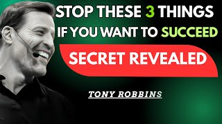 Stop These 3 Things If You Want To Succeed | Tony Robbins Motivation (Full Speech)