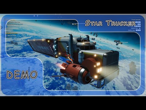 ETS в космосе? Star Trucker первый взгляд! DEMO