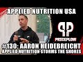Aaron heidebreicht applied nutrition storms the american shores  episode 130