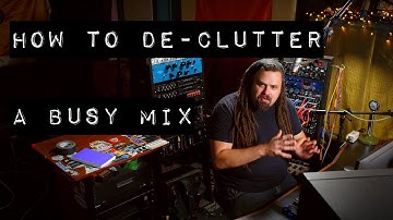 How to De-clutter a Busy Mix