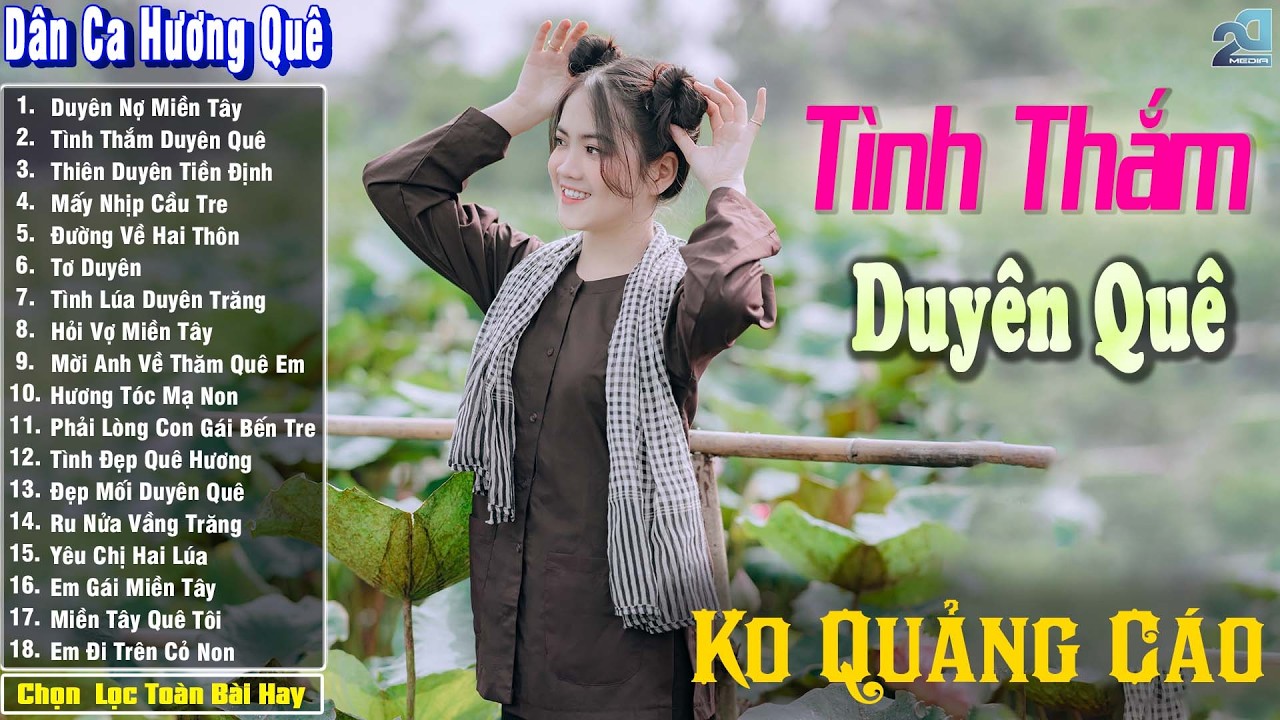 Nhạc Trữ Tình Dân Ca Quê Hương Miền Tây Hay ➤ Dân Ca Miền Tây Chọn Lọc  ➤ Tình Thắm Duyên Quê