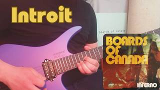 BOARDS OF CANADA - Introit (guitar cover)