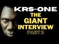 KRS-One - The Giant Interview Part 2 - Talks Battling LL, Potential Nas Verzus...Even Big Daddy Kane