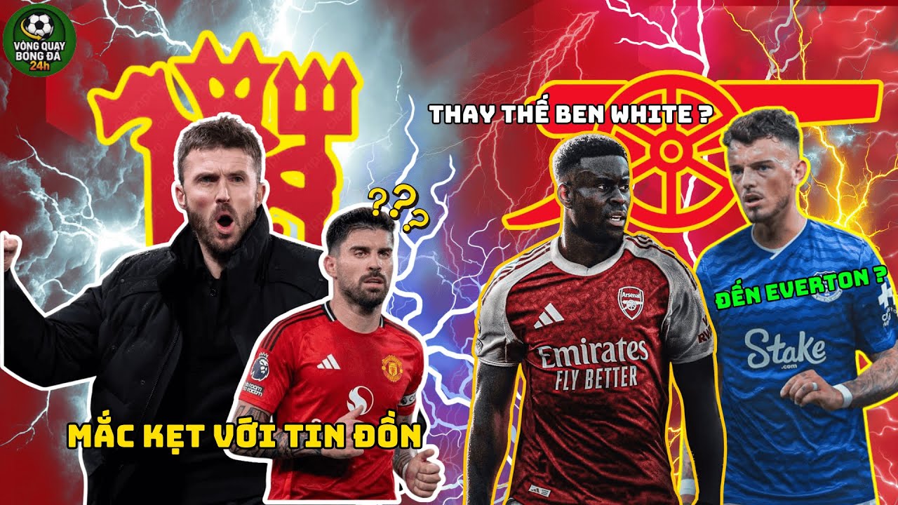 ARSENAL CHỐT CỬA BENJAMIN WHITE, TOAN TÍNH VỚI GUEHI, MANCHESTER UNITED LẠC LỐI VÌ RUBEN NEVES