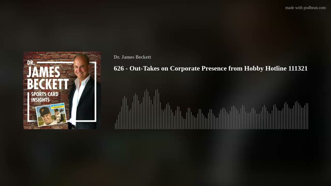 626 - Out-Takes on Corporate Presence from Hobby Hotline 111321