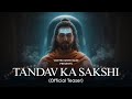 TANDAV KA SAKSHI (Official Teaser) | Vortex Shdw Raze | V$R