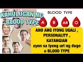 ANO ANG IYONG UGALI , PERSONALITY , KATANGIAN ayon sa iyong uri ng dugo o BLOOD TYPE. Kahulugan.