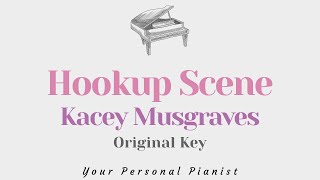 Hookup scene - Kacey Musgraves (Original Key Karaoke) - Piano Instrumental Cover with Lyrics