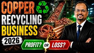 Copper Scrap Recycling Business 2026 | Investment, Machine, Profit &amp; Process Explained