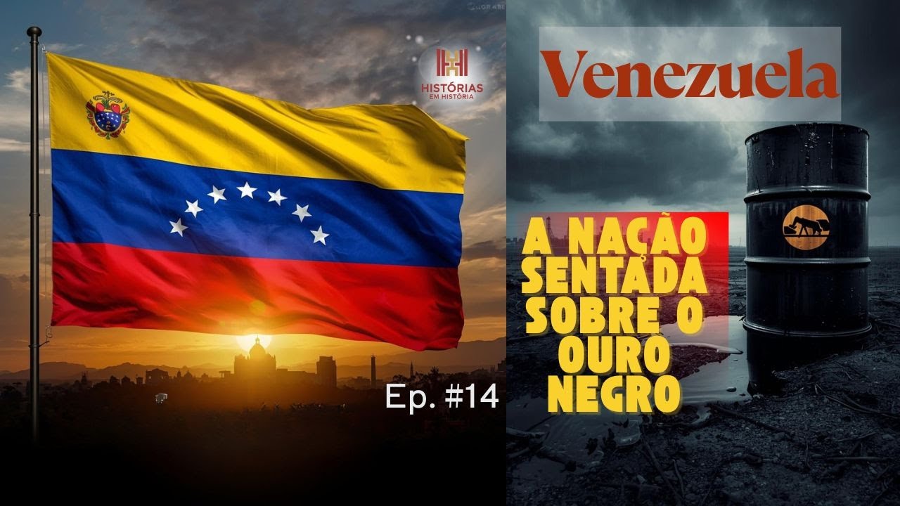 VENEZUELA - A NAÇÃO SENTADA SOBRE O OURO NEGRO