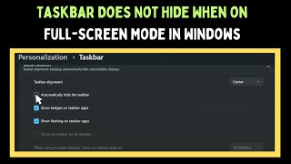 Famous How to Fix Taskbar Does Not Hide When on Full Screen Mode in Windows 11 Net Worth