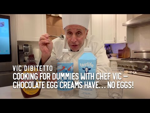 Cooking for Dummies with Chef Vic — Chocolate egg creams have… no eggs!