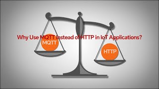 Why use MQTT instead of HTTP in IoT applications?